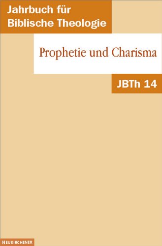 Jahrbuch für Biblische Theologie (JBTh), Bd.14, Prophetie und Charisma
